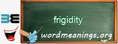 WordMeaning blackboard for frigidity